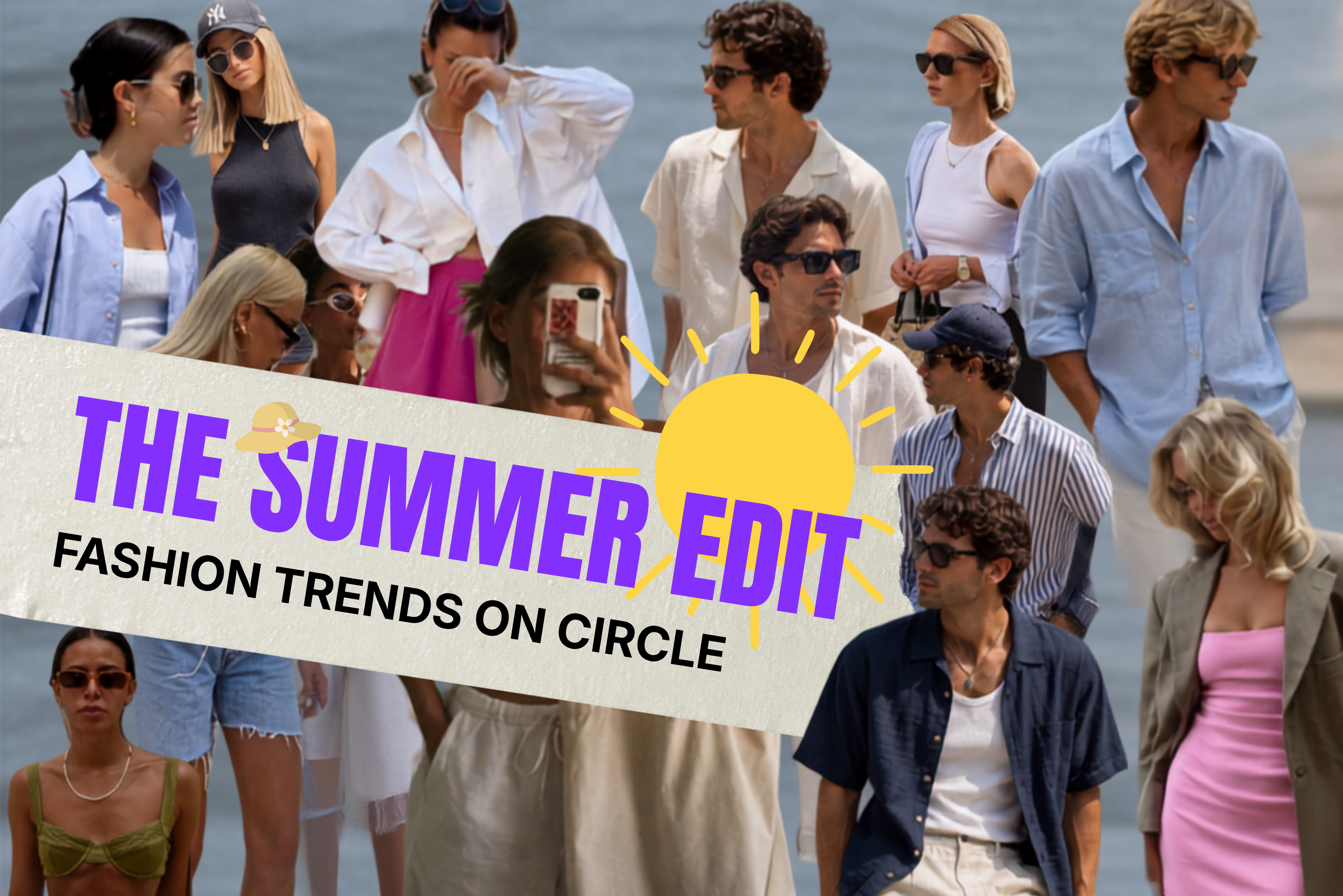 The Summer Edit – Fashion Trends on Circle